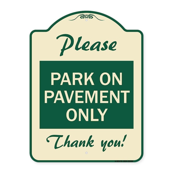 Please Park on Pavement Thank You Heavy-Gauge Aluminum Architectural Sign, 24" x 18", TG-1824-23286